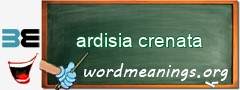 WordMeaning blackboard for ardisia crenata